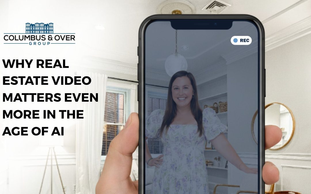 Connecting to Real Estate Consumers with Video & Why it Matters Even More in the Age of AI