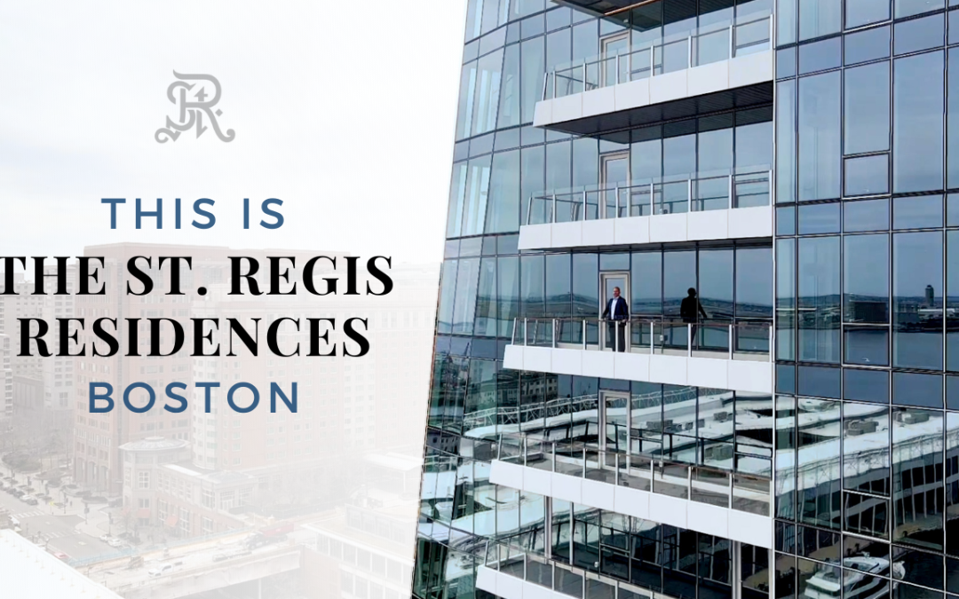 This is The St. Regis Residences – Boston